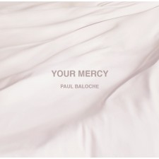 Paul Baloche - Your Mercy (CD)